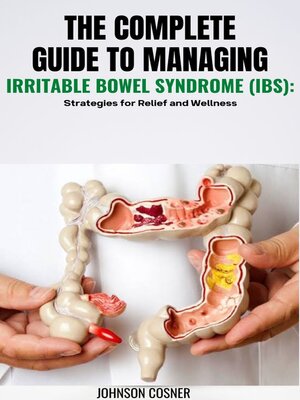 cover image of The Complete Guide to Managing Irritable Bowel Syndrome (IBS)